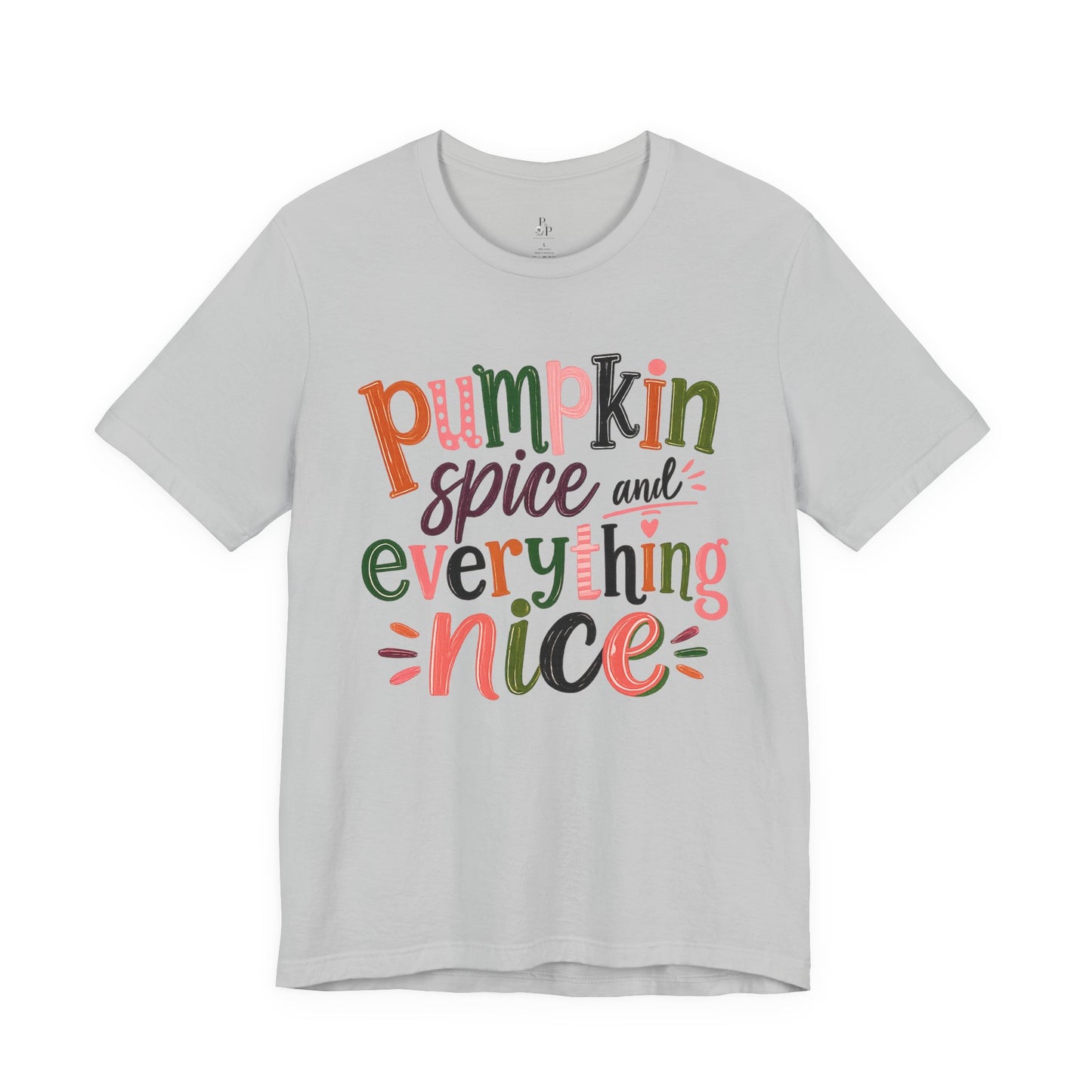 Pumpkin Spice and Everything Nice Tee