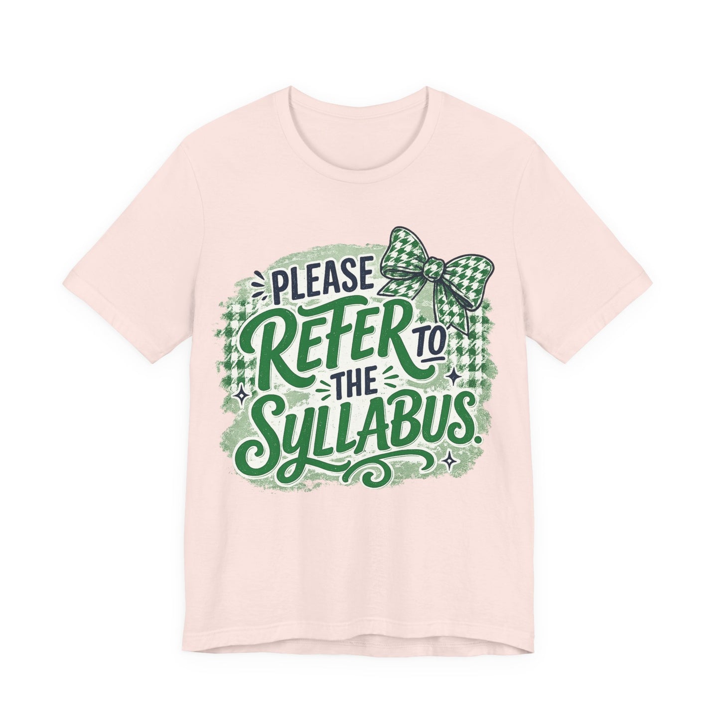 Refer to the Syllabus-Unisex Jersey Short Sleeve Tee
