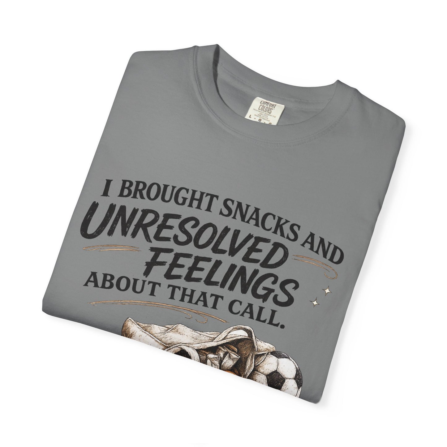 Unresolved Feelings- Unisex Garment-Dyed T-shirt