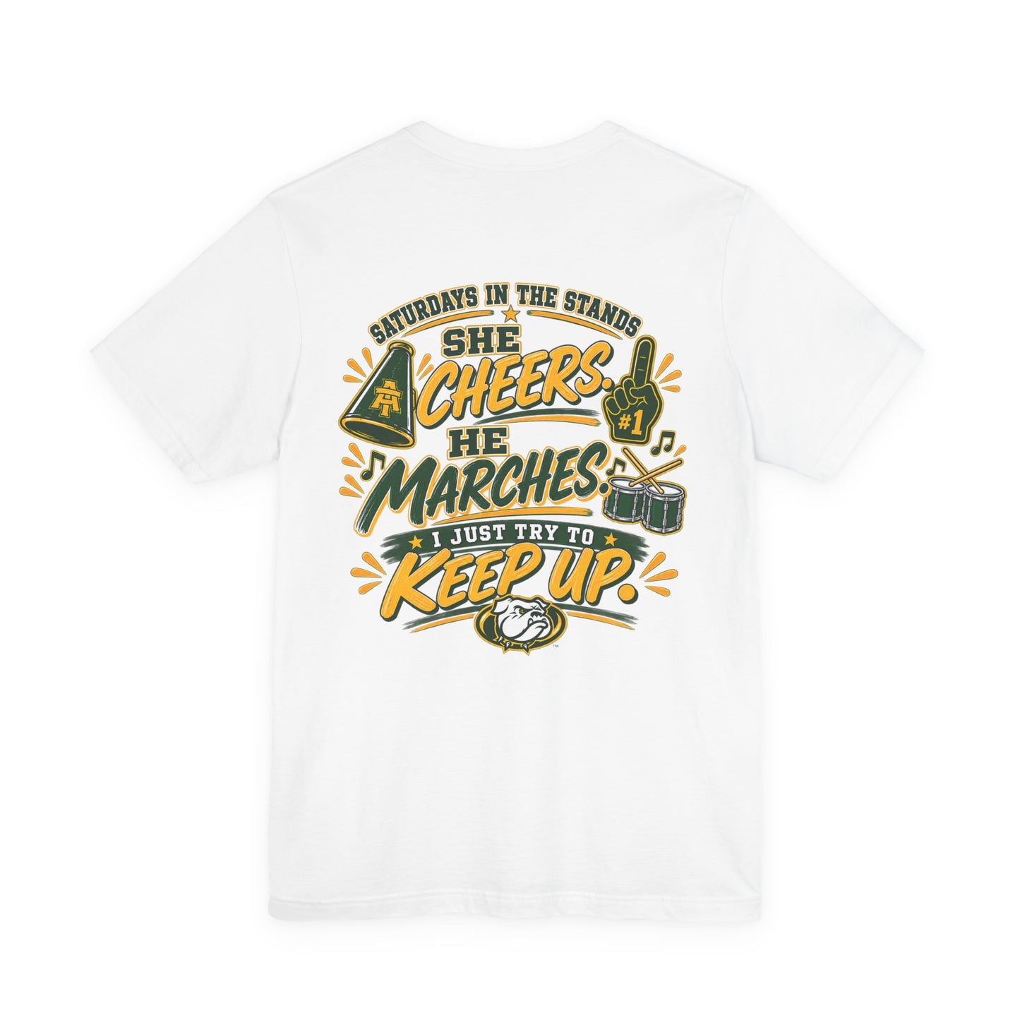 Friday Night Lights Cheer T-Shirt — “She Cheers, She Marches, I Just Try to Keep Up” — Marching Band & Cheer Mom Tee