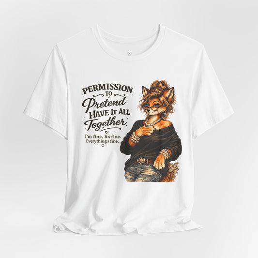 Permission to... Pretend Unisex Jersey Short Sleeve Tee