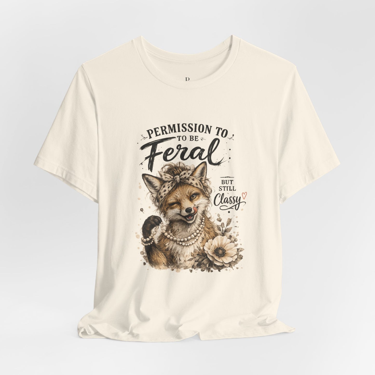 Permission to be.... Slightly Feral Unisex Jersey Short Sleeve Tee