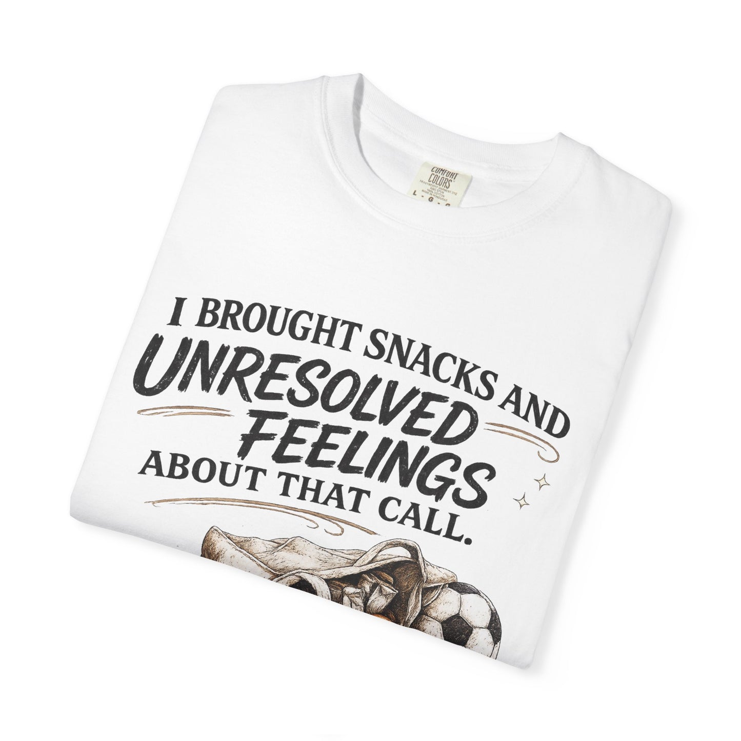 Unresolved Feelings- Unisex Garment-Dyed T-shirt