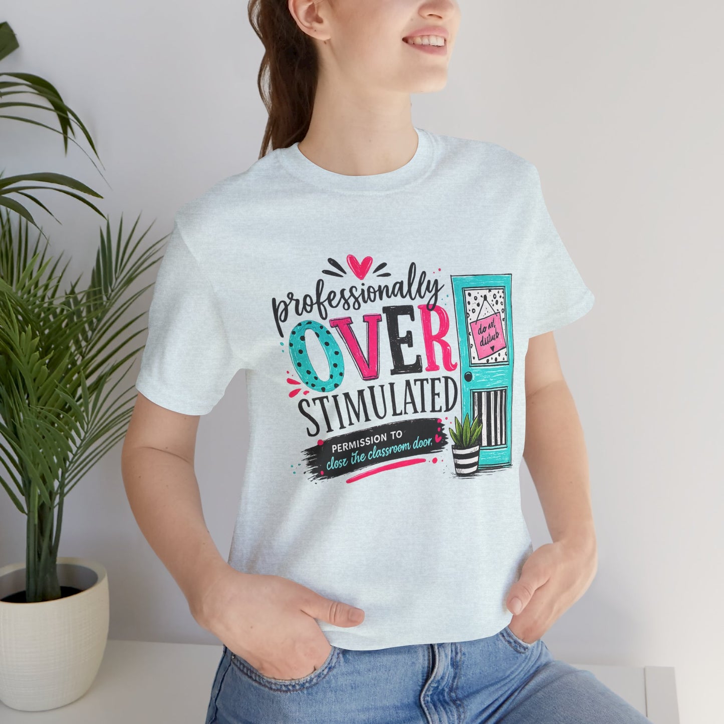 Overstimulated-Unisex Jersey Short Sleeve Tee