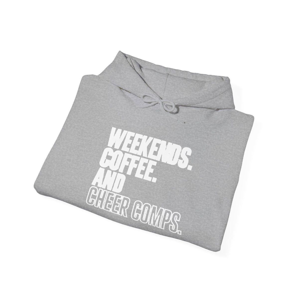 Cheer Comp Hooded Sweatshirt — “Weekends. Coffee. And Cheer Comps.” Cozy Cheer Mom Hoodie