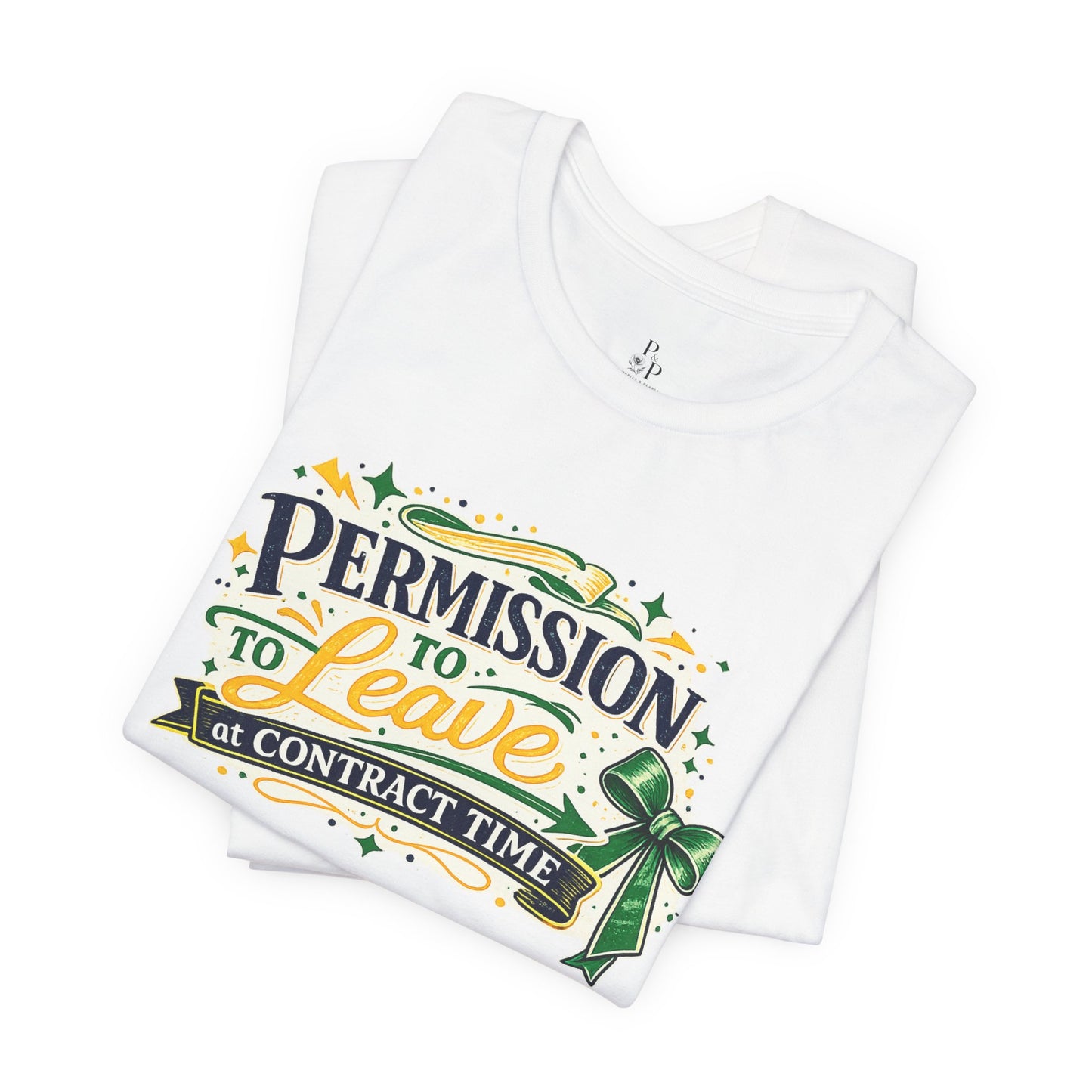 Permission to Leave - Unisex Jersey Short Sleeve Tee