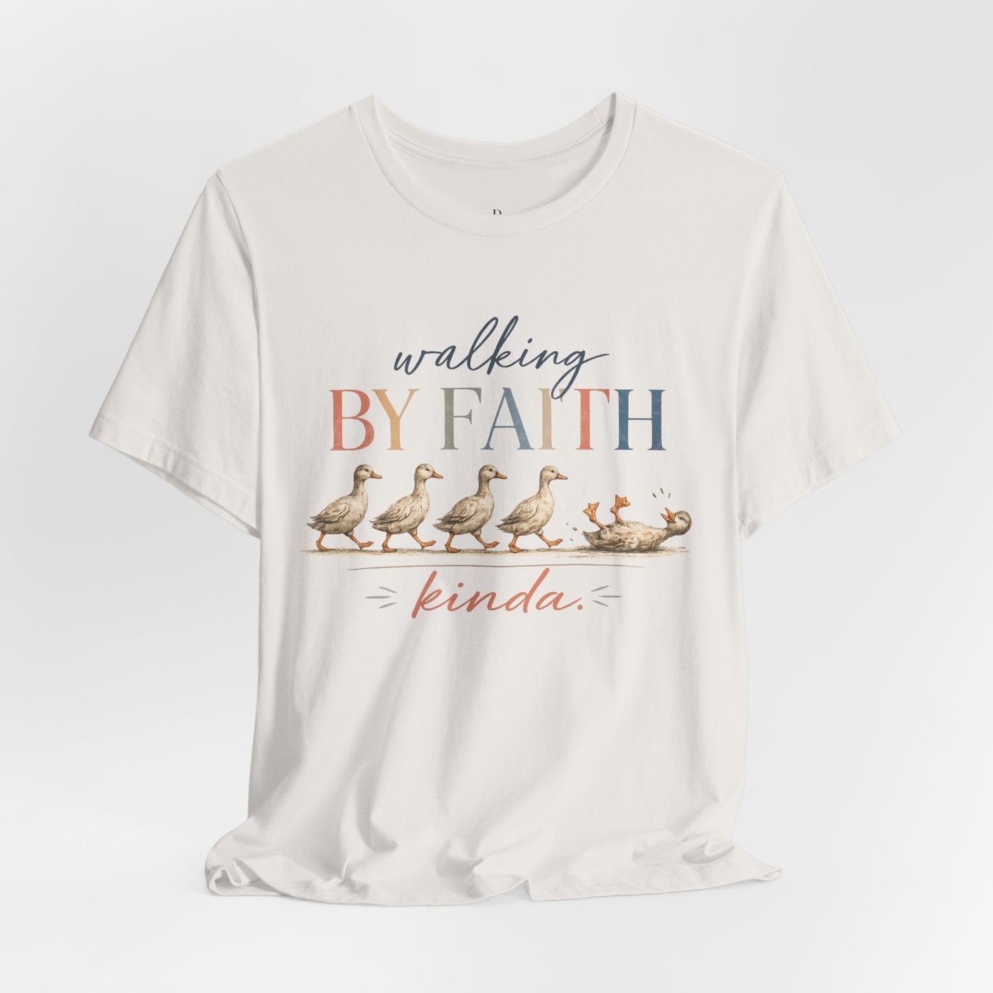 Walking by Faith… Kinda | Funny Christian Goose Graphic Tee | Faith-Based Jersey Short Sleeve Tee