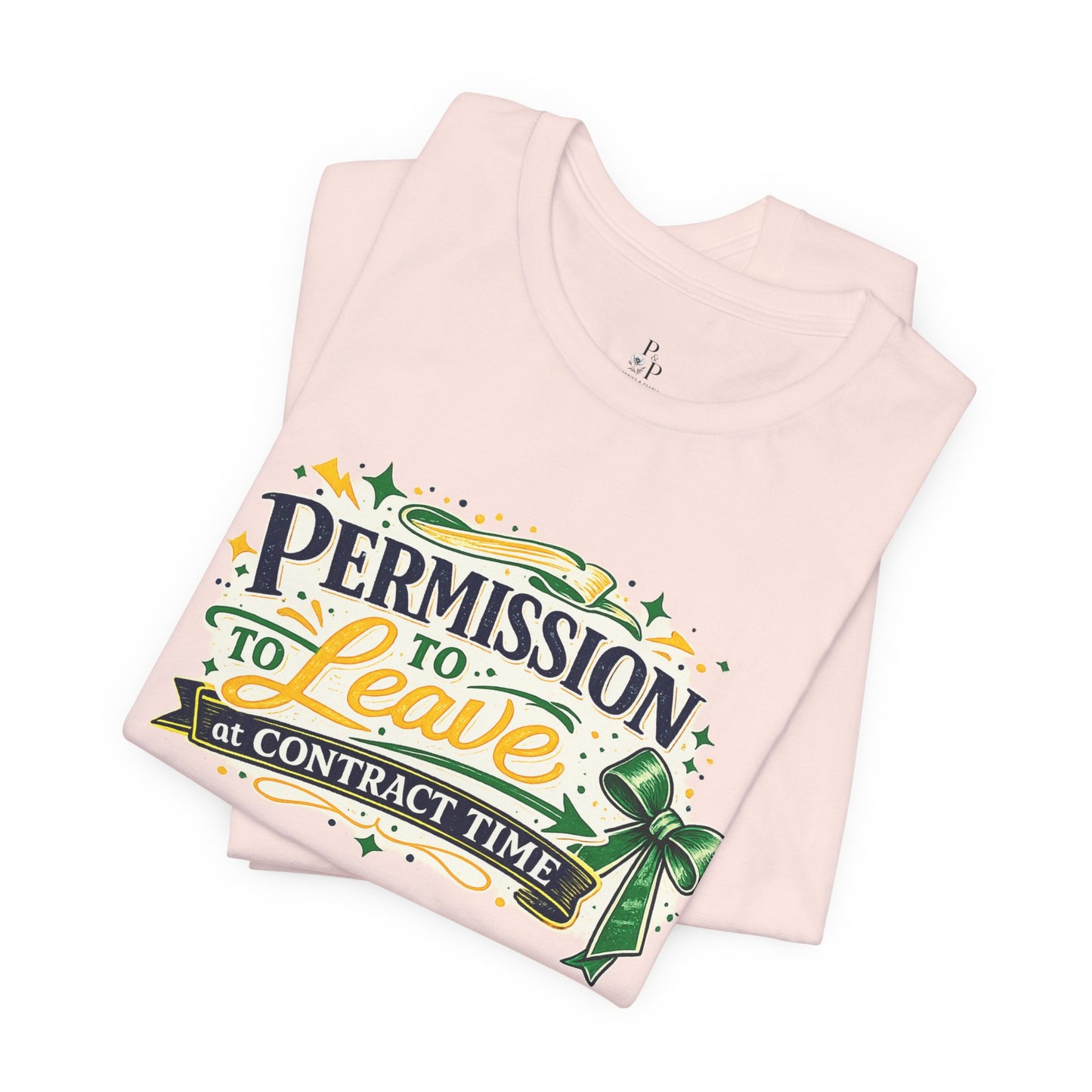 Permission to Leave - Unisex Jersey Short Sleeve Tee