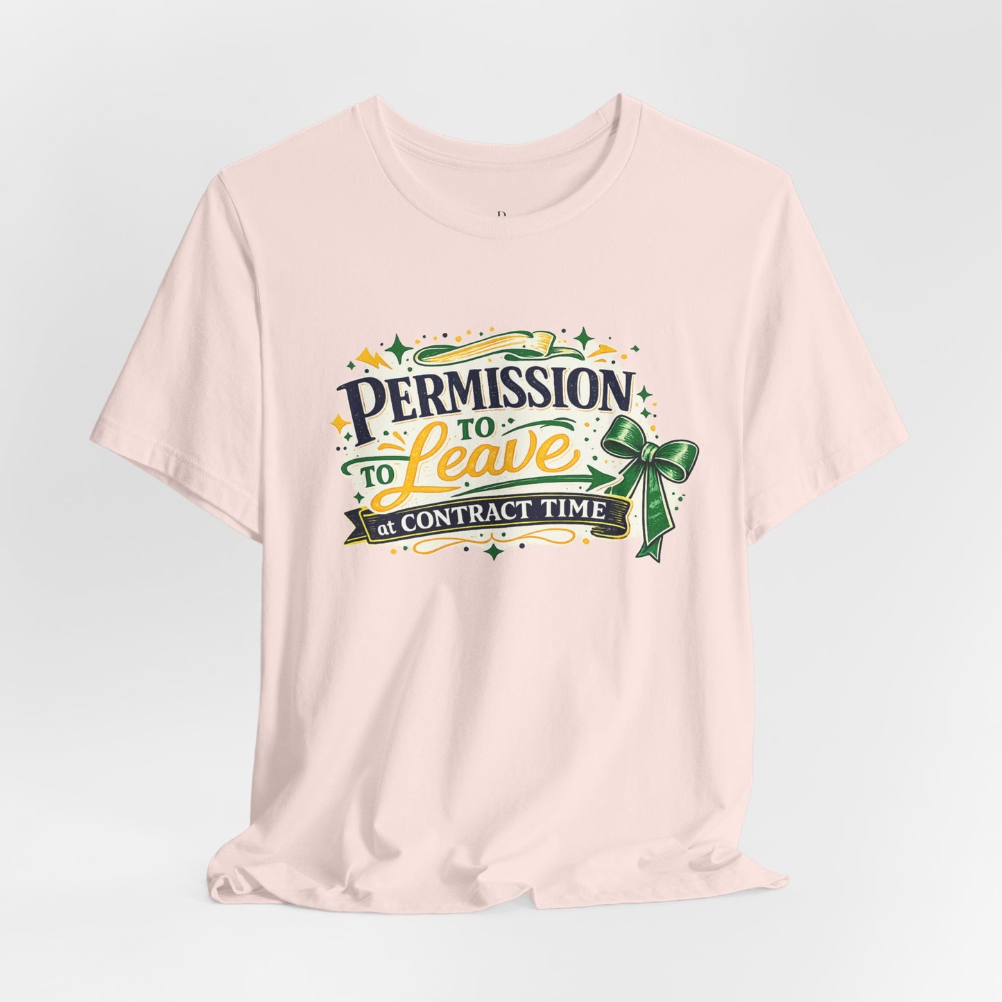 Permission to Leave - Unisex Jersey Short Sleeve Tee