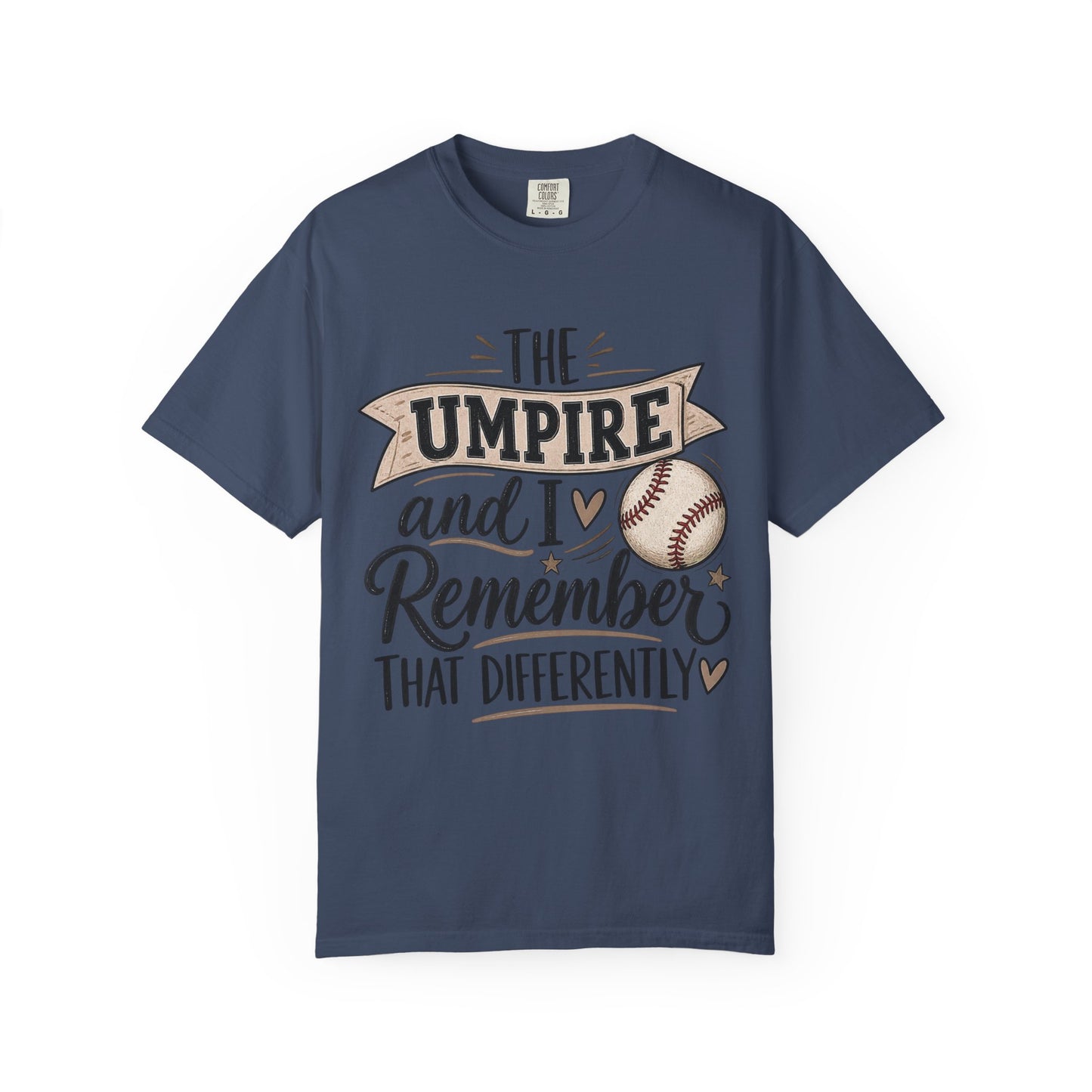 The Umpire t-shirt - Unisex Garment-Dyed T-shirt