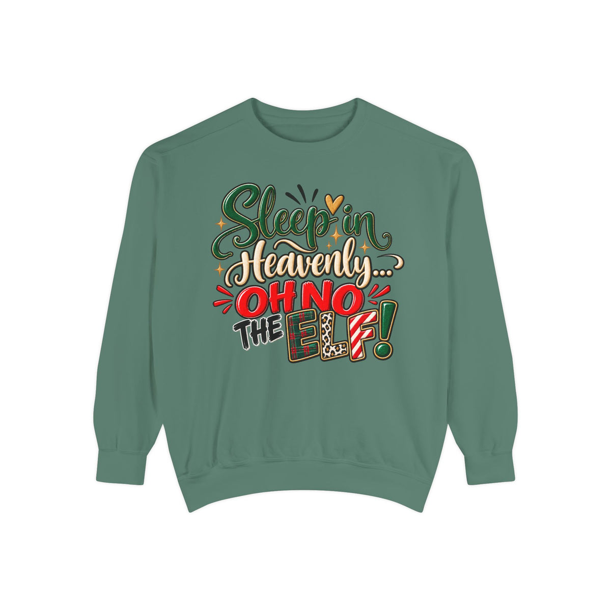 Sleep In Heavenly Oh No The Elf Christmas Sweatshirt